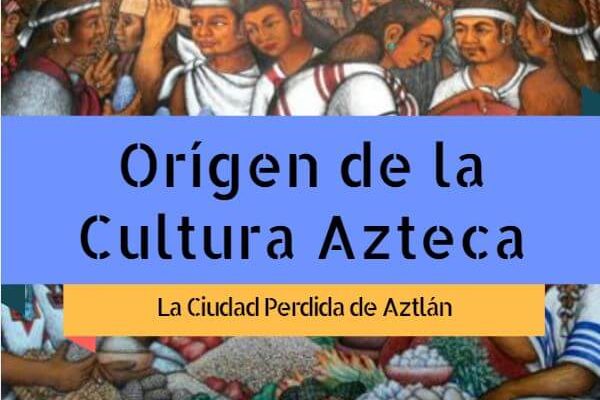 Origen de los aztecasOrigen de los aztecas