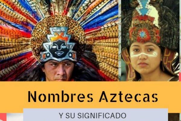 Nombres aztecas y su significado